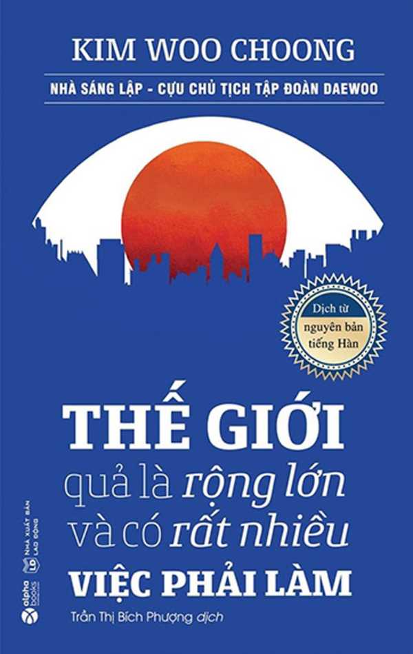 Thế Giới Quả Là Rộng Lớn Và Có Rất Nhiều Việc Phải Làm