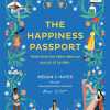 The Happiness Passport - Hành Trình Tìm Kiếm Niềm Vui Qua 50 Từ Kỳ Diệu