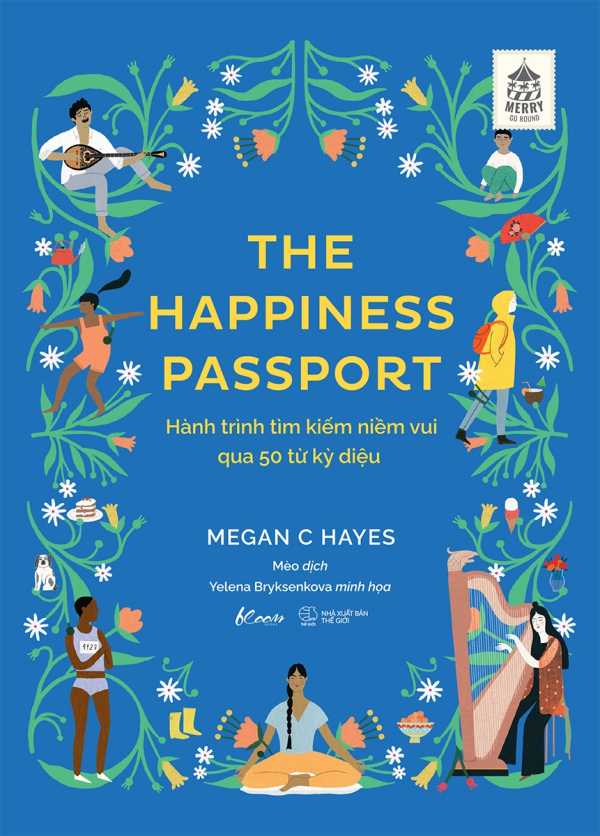 The Happiness Passport - Hành Trình Tìm Kiếm Niềm Vui Qua 50 Từ Kỳ Diệu