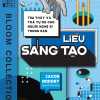 Liều Sáng Tạo - Tìm Thấy Và Trả Tự Do Cho Người Nghệ Sĩ Trong Bạn