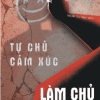 Tự Chủ Cảm Xúc, Làm Chủ Tương Lai