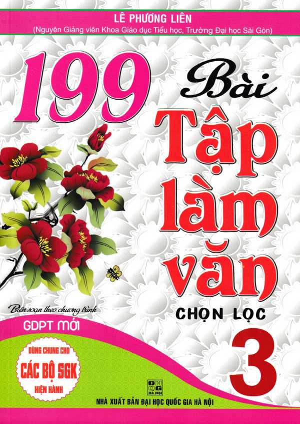 199 Bài Tập Làm Văn Chọn Lọc Lớp 3 (Dùng Chung Cho Các SGK Mới Hiện Hành)