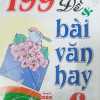 199 Đề Và Bài Văn Hay 6 (Dùng Chung Cho Các Bộ SGK Hiện Hành)