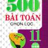 500 Bài Toán Chọn Lọc 11 (Dùng Chung Cho Các Bộ SGK Hiện Hành)