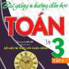 Bài Giảng & Hướng Dẫn Học Toán Lớp 3 - Tập 1 (Dùng Kèm SGK Kết Nối Tri Thức Với Cuộc Sống)