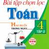 Bài Tập Chọn Lọc Toán 4 (Hai Buổi Trong Ngày) - Tập 2 (Dùng Chung Cho Các Bộ SGK Hiện Hành)