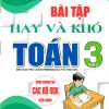 Bài Tập Hay Và Khó Toán Lớp 3 - Tập 2 (Dùng Chung Cho Các Bộ SGK Hiện Hành)