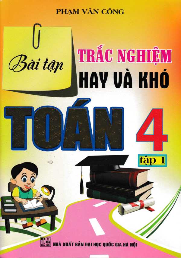 Bài Tập Trắc Nghiệm Hay Và Khó Toán 4 Tập 1