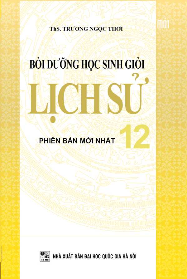 Bồi Dưỡng Học Sinh Giỏi Lịch Sử 12