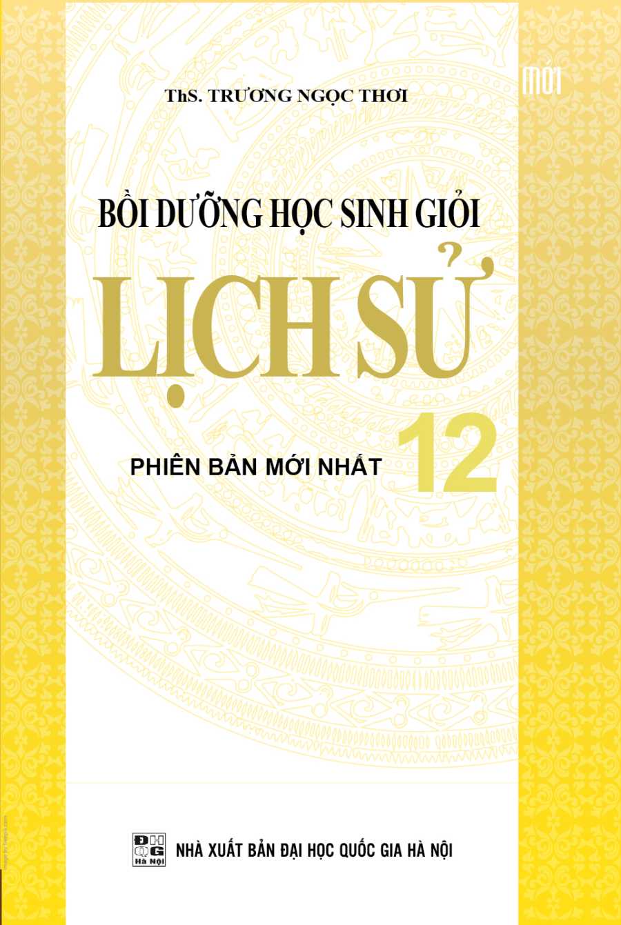 Bồi Dưỡng Học Sinh Giỏi Lịch Sử 12