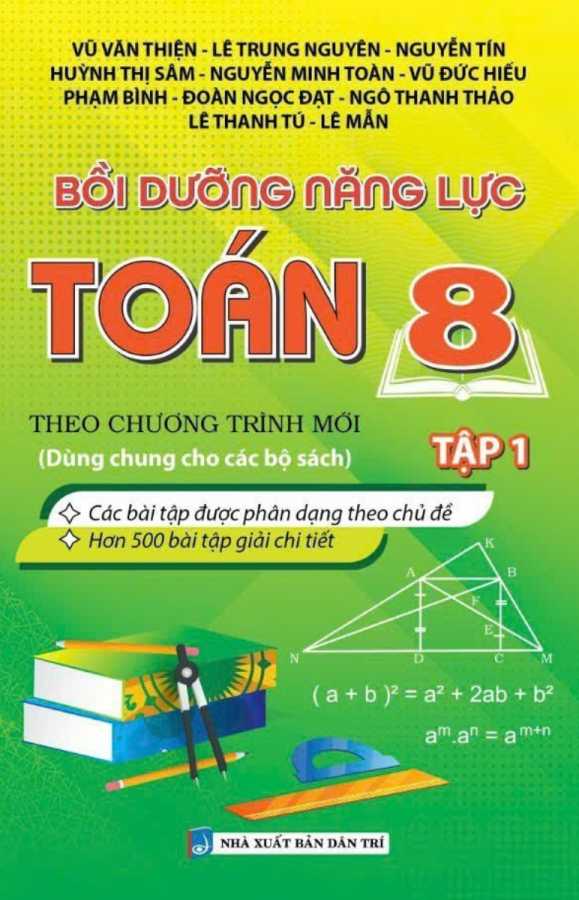 Bồi Dưỡng Năng Lực Toán 8 - Tập 1 (Biên Soạn Theo Chương Trình Mới)