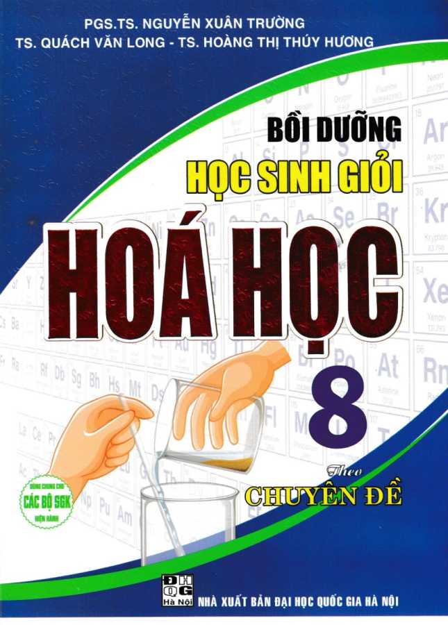 Bồi Dưỡng Học Sinh Giỏi Hóa Học 8 Theo Chuyên Đề (Dùng Chung Cho Các Bộ SGK Hiện Hành)