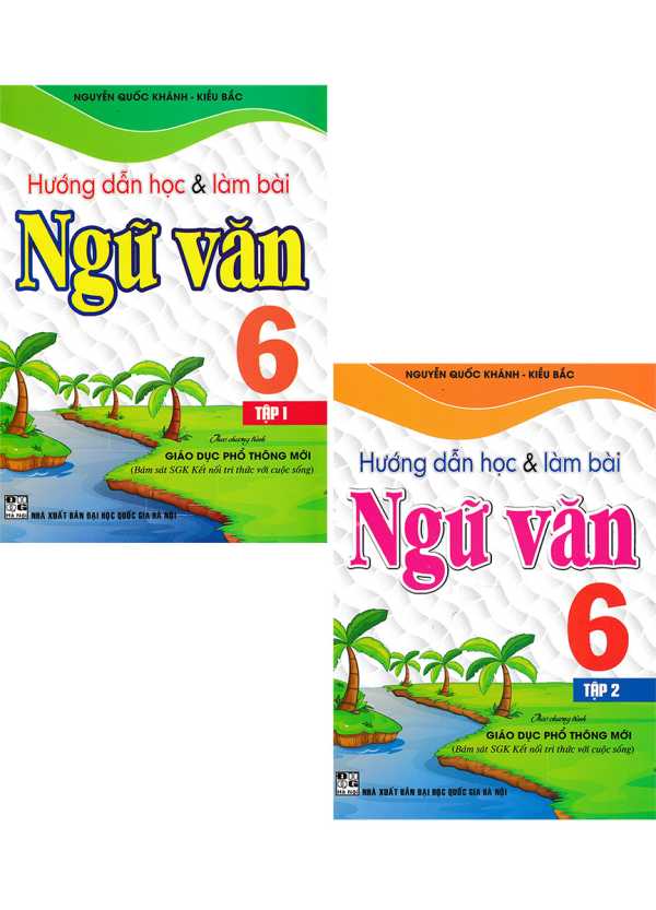 Combo Hướng Dẫn Học Và Làm Bài Ngữ Văn Lớp 6 - Tập 1+2 (Bám Sát SGK Kết Nối Tri Thức Với Cuộc Sống)