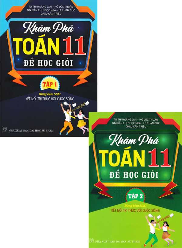 Combo Khám Phá Toán 11 Để Học Giỏi - Tập 1 + Tập 2 (Dùng Kèm SGK Kết Nối Tri Thức Với Cuộc Sống) (Bộ 2 Cuốn)