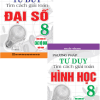 Combo Phương Pháp Tư Duy Tìm Cách Giải Toán: Đại Số 8 + Hình Học 8 (Bộ 2 Cuốn)