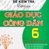 Đề Kiểm Tra Đánh Giá Giáo Dục Công Dân Lớp 6