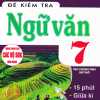 Đề Kiểm Tra Ngữ Văn 7 - 15 Phút - 1 Tiết - Học Kì (Theo Chương Trình GDPT Mới)