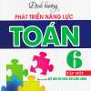 Định Hướng Phát Triển Năng Lực Toán 6 - Tập 1 (Bám Sát SGK Kết Nối Tri Thức Với Cuộc Sống)