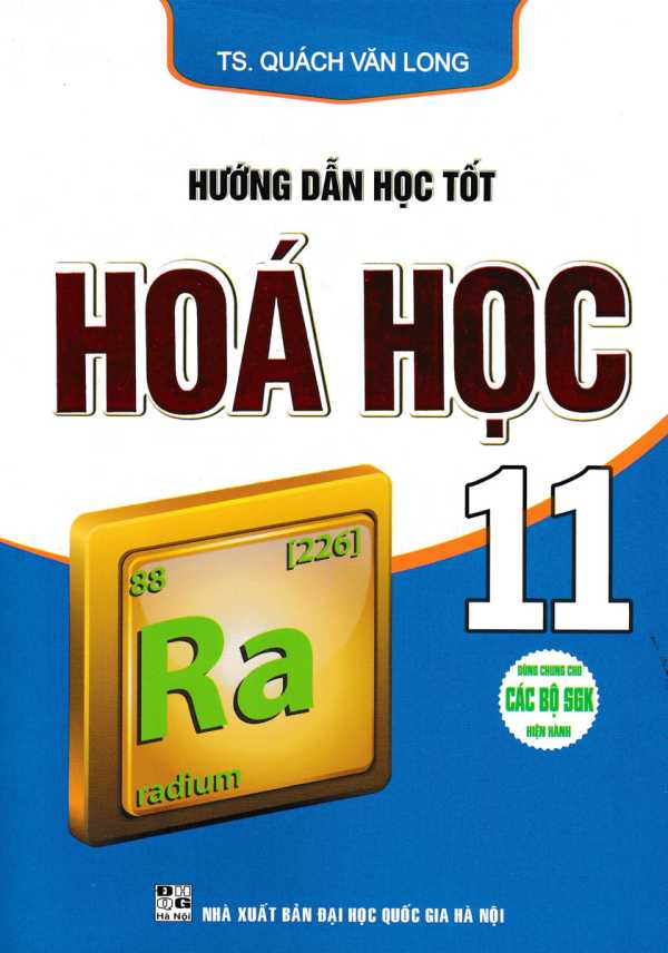 Hướng Dẫn Học Tốt Hóa Học 11 (Dùng Chung Cho Các Bộ SGK Hiện Hành)