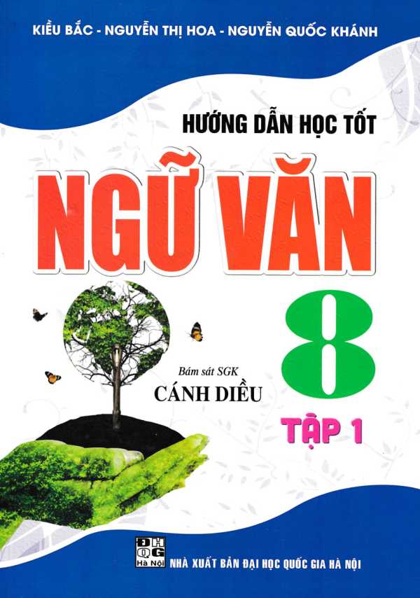 Hướng Dẫn Học Tốt Ngữ Văn 8 - Tập 1 (Bám Sát SGK Cánh Diều)