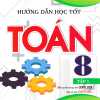 Hướng Dẫn Học Tốt Toán Lớp 8 - Tập 1 (Bám Sát SGK Cánh Diều)