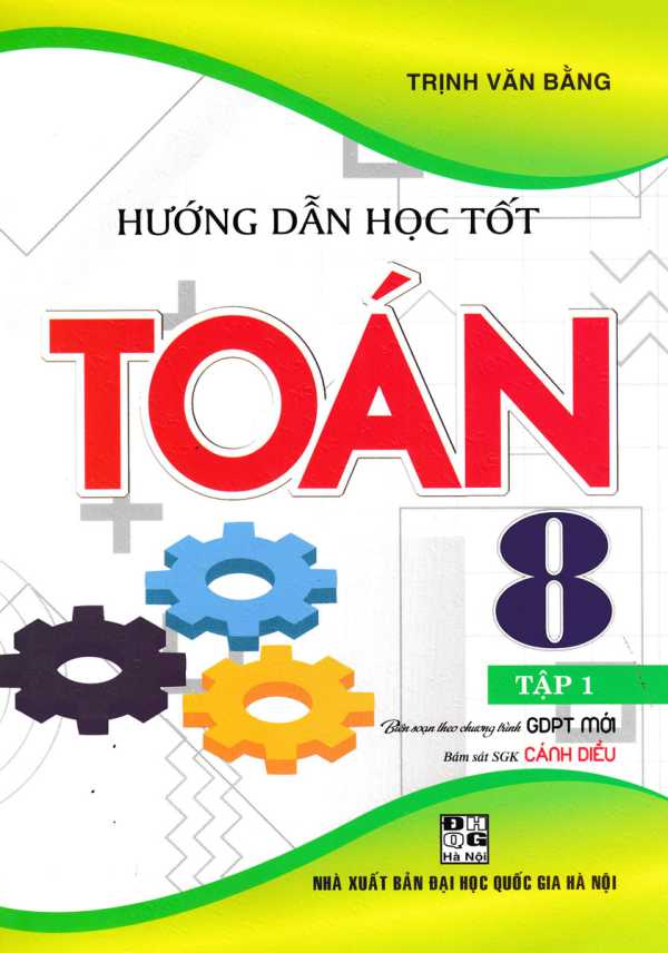 Hướng Dẫn Học Tốt Toán Lớp 8 - Tập 1 (Bám Sát SGK Cánh Diều)