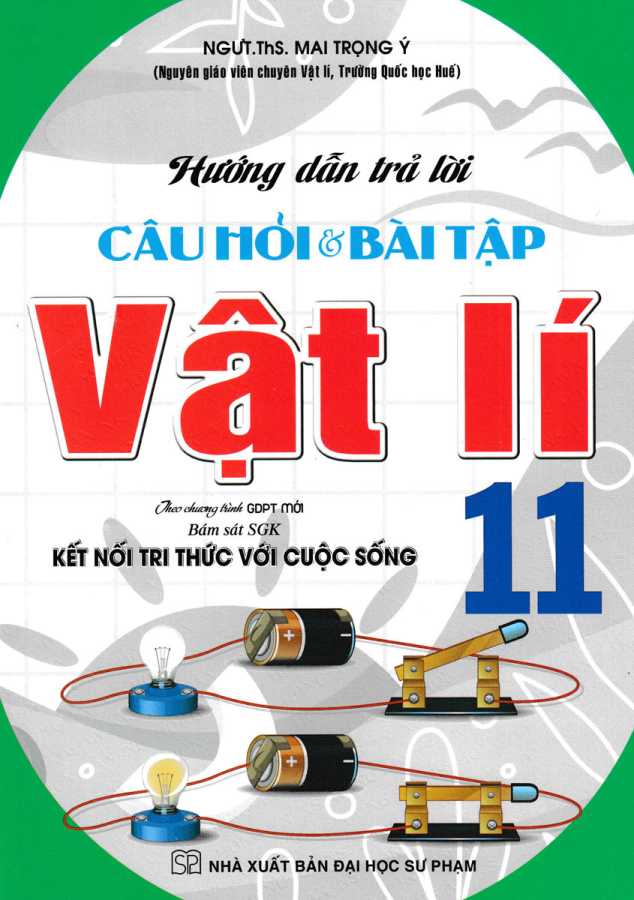 Hướng Dẫn Trả Lời Câu Hỏi Và Bài Tập Vật Lí 11 (Bám Sát SGK Kết Nối)