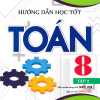 Hướng Dẫn Học Tốt Toán Lớp 8 - Tập 2 (Bám Sát SGK Cánh Diều)