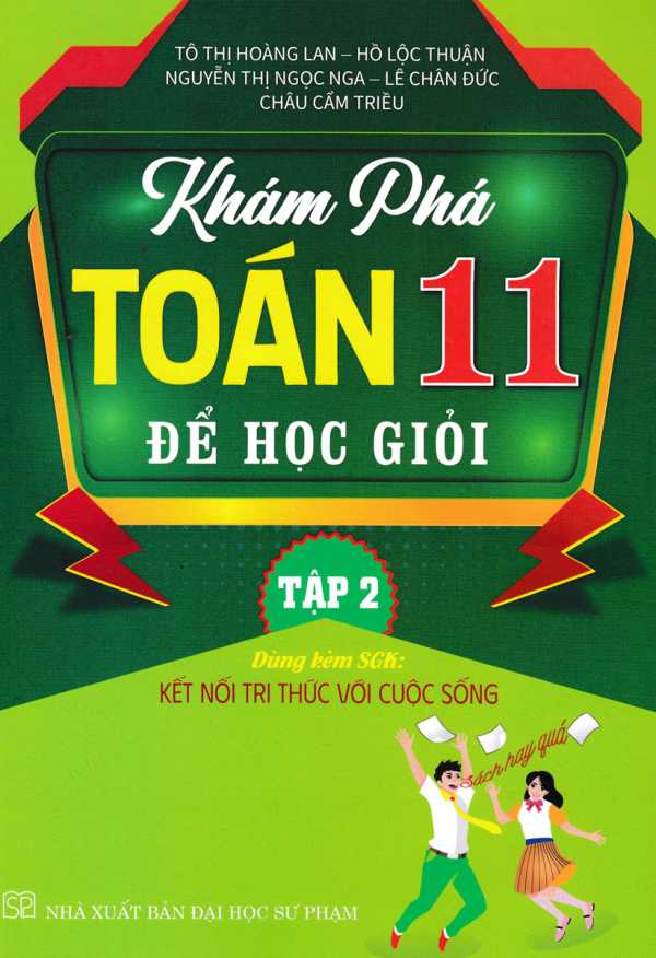 Khám Phá Toán 11 Để Học Giỏi - Tập 2 (Dùng Kèm SGK Kết Nối Tri Thức Với Cuộc Sống)