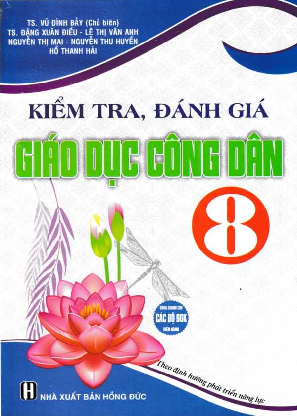 Kiểm Tra, Đánh Giá Giáo Dục Công Dân 8 (Dùng Chung Cho Các Bộ SGK Hiện Hành)