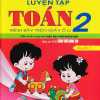 Luyện Tập Toán 2 Quyển 2 - Trình Bày Trên Giấy Ô Li (Bám Sát SGK Chân Trời Sáng Tạo)