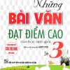 Những Bài Văn Đạt Điểm Cao Của Học Sinh Giỏi Lớp 3 (Dùng Chung Cho Các SGK Mới Hiện Hành)