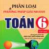 Phân Loại Và Phương Pháp Giải Nhanh Toán 6 - Tập 2 (Bám Sát SGK Chân Trời Sáng Tạo)