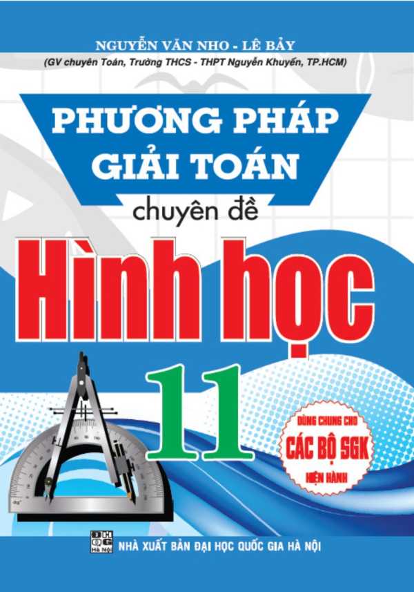 Phương Pháp Giải Toán Chuyên Đề Hình Học 11 (Dùng Chung Cho Các Bộ SGK Hiện Hành)