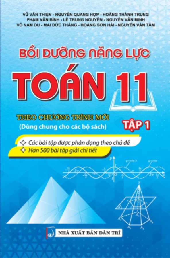 Bồi Dưỡng Năng Lực Toán 11 - Tập 1 Theo Chương Trình Mới (Dùng Chung Cho Các Bộ Sách)