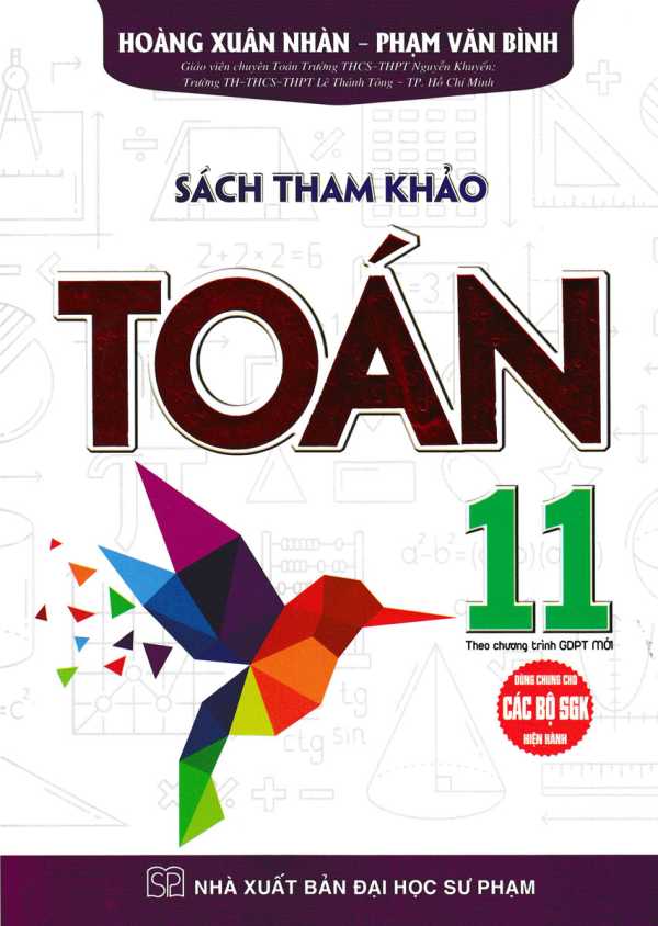 Sách Tham Khảo Toán 11 (Dùng Chung Cho Các Bộ SGK Hiện Hành)