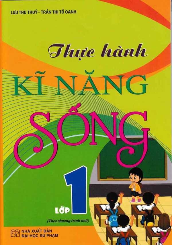 Thực Hành Kĩ Năng Sống Lớp 1 (Theo Chương Trình Mới)