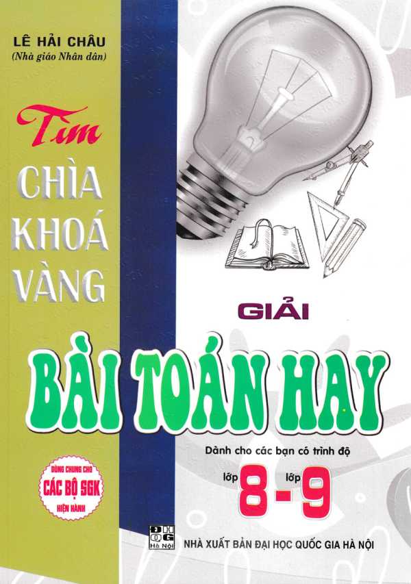 Tìm Chìa Khóa Vàng Giải Bài Toán Hay Lớp 8-9