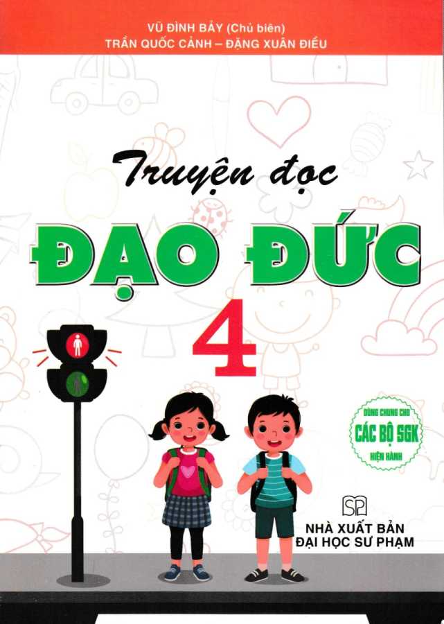 Truyện Đọc Đạo Đức Lớp 4 (Dùng Chung Các Bộ SGK Hiện Hành)