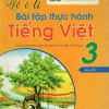 Vở Ô Li Bài Tập Thực Hành Tiếng Việt 3 (Quyển 1)