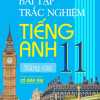 Bài Tập Trắc Nghiệm Tiếng Anh 11 - Nâng Cao (Có Đáp Án)