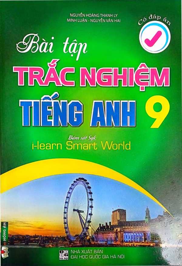 Bài Tập Trắc Nghiệm Tiếng Anh 9 - Có Đáp Án (Bám Sát SGK I-Learn Smart World)