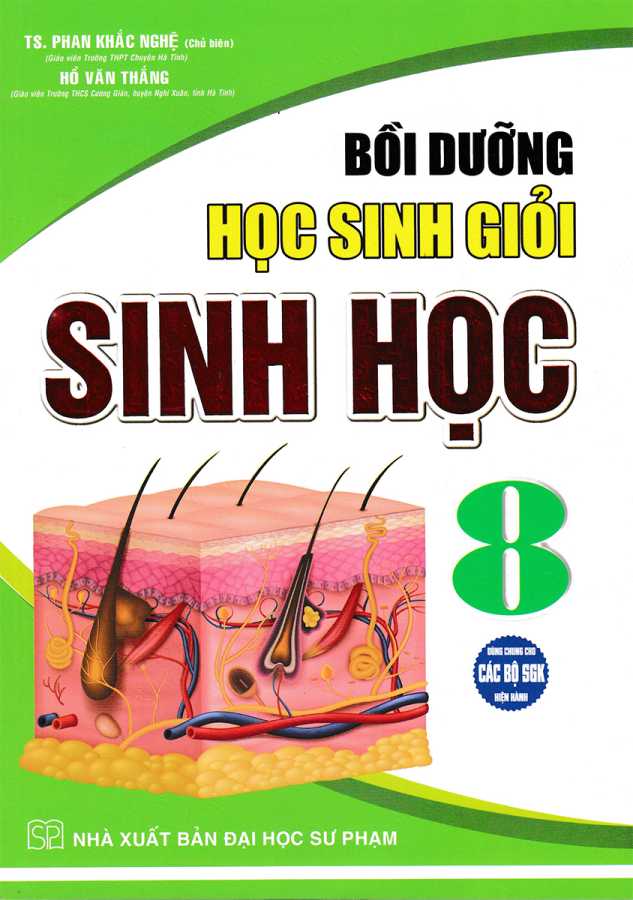 Bồi Dưỡng Học Sinh Giỏi Sinh Học 8 (Dùng Chung Cho Các Bộ SGK Hiện Hành)