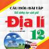 Câu Hỏi Và Bài Tập Bồi Dưỡng Học Sinh Giỏi Địa Lí 12 (Dùng Chung Cho Các Bộ SGK Hiện Hành)