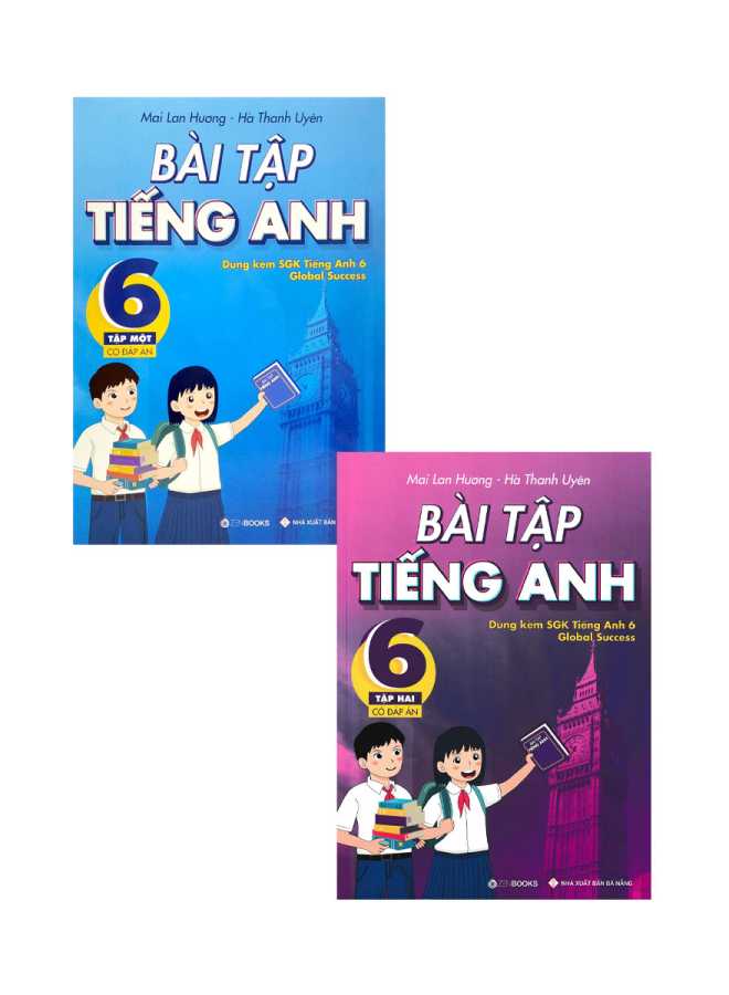 Combo Bài Tập Tiếng Anh 6 - Có Đáp Án (Dùng Kèm SGK Tiếng Anh 6 Global Success) (Bộ 2 Cuốn)