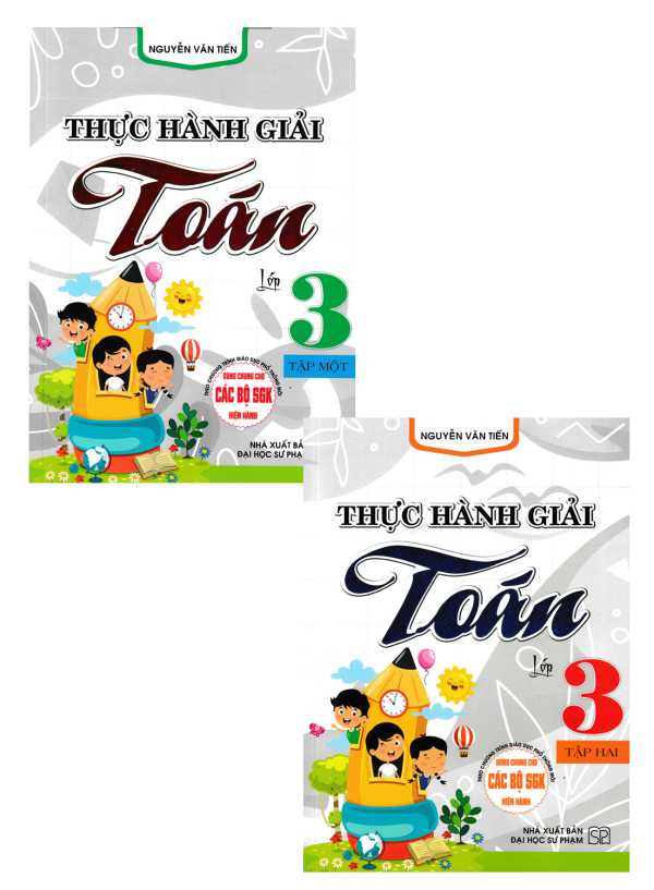 Combo Thực Hành Giải Toán Lớp 3 - Tập 1 + 2 (Bộ 2 Cuốn)