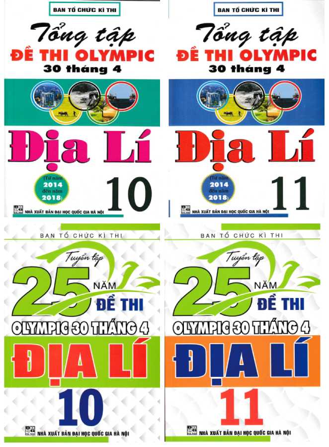 Combo Tuyển Tập 25 Năm Đề Thi Olympic 30 Tháng 4 + Tổng Tập Đề Thi Olympic 30 Tháng 4 Môn Địa Lí Lớp 10 + 11 (Bộ 4 Cuốn)