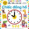 Cuốn Sách Đầu Tiên Của Bé - Chiếc Đồng Hồ (Dành Cho Bé Từ 3-5 Tuổi)