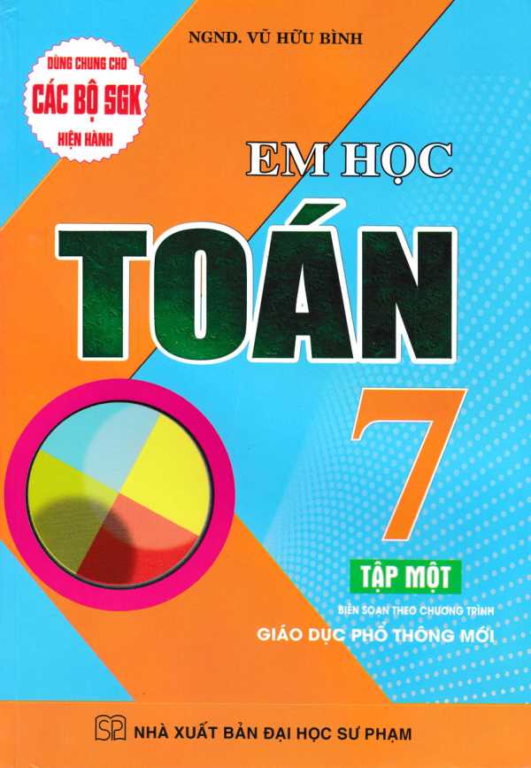 Em Học Toán Lớp 7 - Tập 1 (Dùng Chung Cho Các Bộ SGK Mới Hiện Hành)