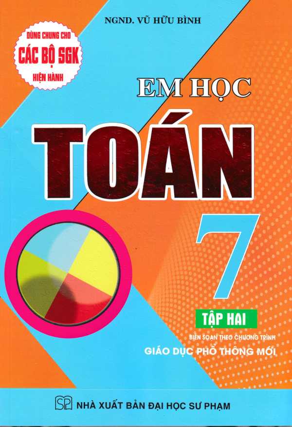 Em Học Toán Lớp 7 - Tập 2 (Dùng Chung Cho Các Bộ SGK Mới Hiện Hành)